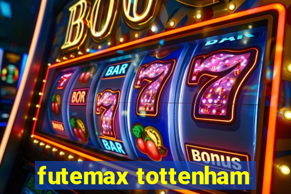 futemax tottenham